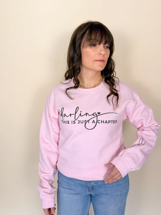Darling This Is Just a Chapter Crew Sweatshirt