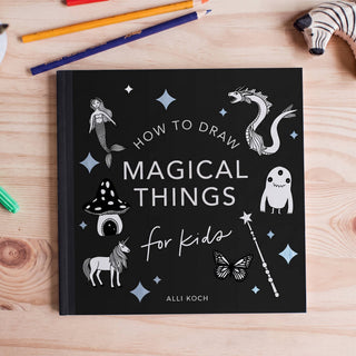 Magical Things: A How to Draw Art Book for Kids