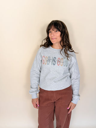 God Is Good All the Time Crew Sweatshirt