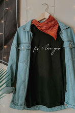 Load image into Gallery viewer, P.S. I Love You Tee
